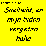 Tekstvak: Sterkste punt: Snelheid, en mijn bidon vergeten haha